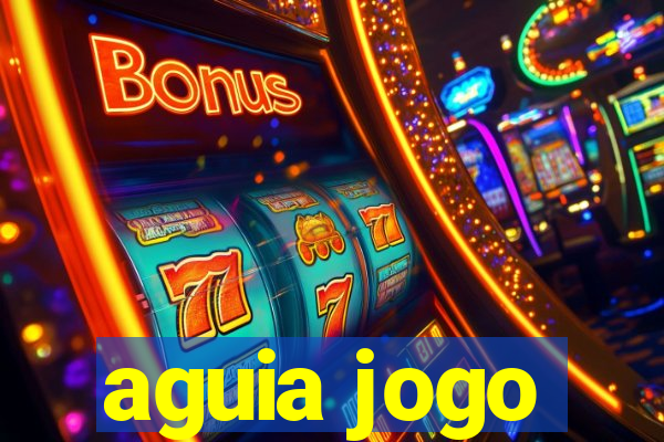 aguia jogo